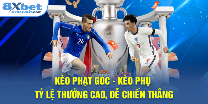 Kèo phạt góc - Kèo phụ tỷ lệ thưởng cao, dễ chiến thắng